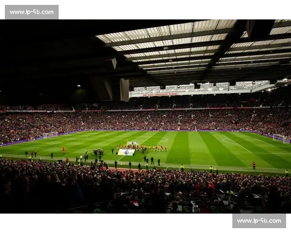 英超焦点战曼联主场迎战西汉姆联争夺关键三分赛季排名悬念